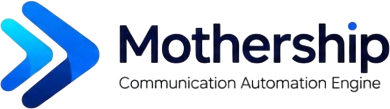 Mothership — Communication Automation Engine